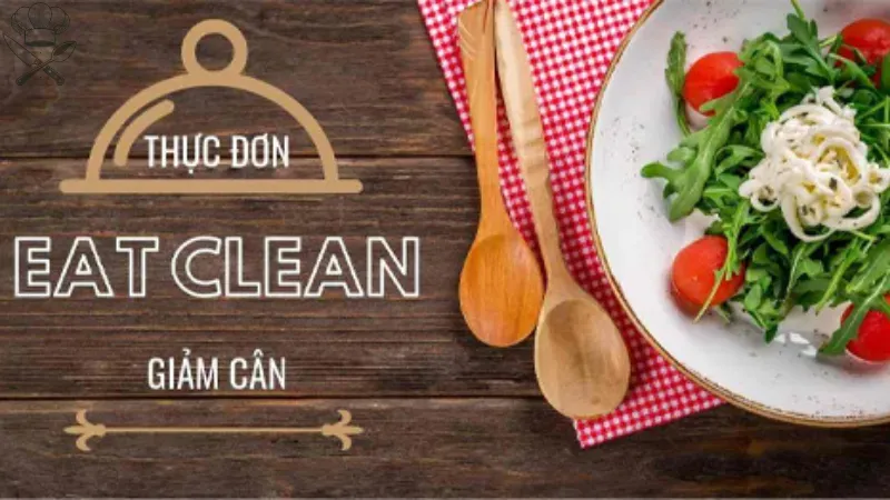 Thực đơn Eat Clean giảm cân cấp tốc - Giải pháp cho vóc dáng đẹp 1