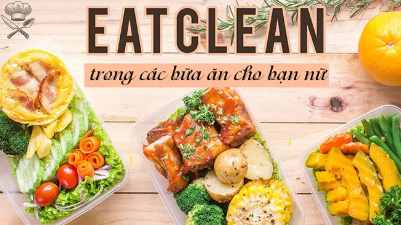 Thực đơn Eat Clean giảm cân cấp tốc - Giải pháp cho vóc dáng đẹp 3