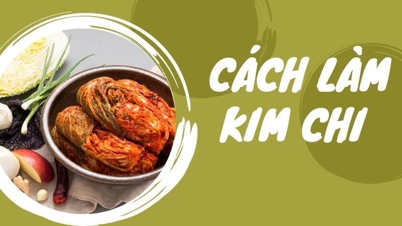 Vì sao kim chi tự làm lại rẻ hơn mua sẵn tới 5 lần?