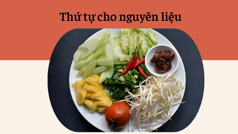 Thứ tự bỏ rau củ giúp món canh chua giữ độ giòn ngọt